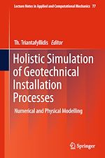 Télécharger le livre :  Holistic Simulation of Geotechnical Installation Processes