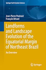 Télécharger le livre :  Landforms and Landscape Evolution of the Equatorial Margin of Northeast Brazil