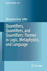 Download this eBook Quantifiers, Quantifiers, and Quantifiers: Themes in Logic, Metaphysics, and Language