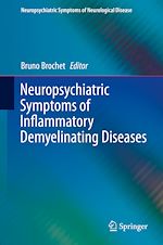 Télécharger le livre :  Neuropsychiatric Symptoms of Inflammatory Demyelinating Diseases