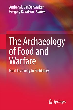 Téléchargez le livre :  The Archaeology of Food and Warfare