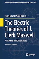 Télécharger le livre :  The Electric Theories of J. Clerk Maxwell