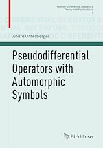 Télécharger le livre :  Pseudodifferential Operators with Automorphic Symbols
