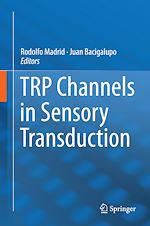 Télécharger le livre :  TRP Channels in Sensory Transduction