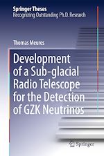 Télécharger le livre :  Development of a Sub-glacial Radio Telescope for the Detection of GZK Neutrinos