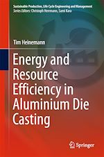 Télécharger le livre :  Energy and Resource Efficiency in Aluminium Die Casting