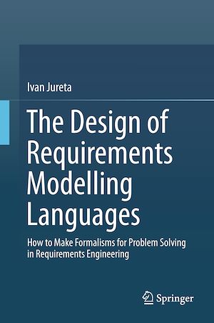 Téléchargez le livre :  The Design of Requirements Modelling Languages