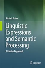 Télécharger le livre :  Linguistic Expressions and Semantic Processing