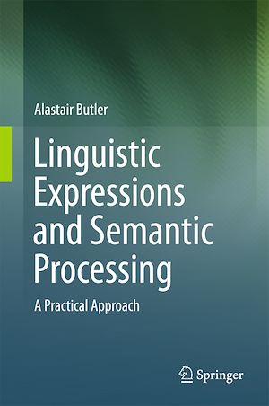 Téléchargez le livre :  Linguistic Expressions and Semantic Processing