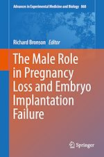 Télécharger le livre :  The Male Role in Pregnancy Loss and Embryo Implantation Failure