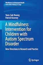 Télécharger le livre :  A Mindfulness Intervention for Children with Autism Spectrum Disorders