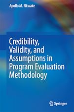 Download this eBook Credibility, Validity, and Assumptions in Program Evaluation Methodology