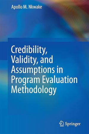 Download the eBook: Credibility, Validity, and Assumptions in Program Evaluation Methodology