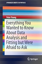 Télécharger le livre :  Everything You Wanted to Know About Data Analysis and Fitting but Were Afraid to Ask