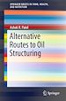 Télécharger le livre :  Alternative Routes to Oil Structuring