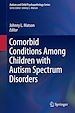Télécharger le livre :  Comorbid Conditions Among Children with Autism Spectrum Disorders