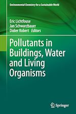 Télécharger le livre :  Pollutants in Buildings, Water and Living Organisms