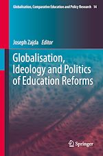 Télécharger le livre :  Globalisation, Ideology and Politics of Education Reforms