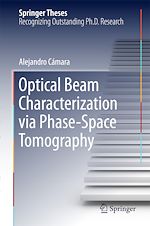 Télécharger le livre :  Optical Beam Characterization via Phase-Space Tomography