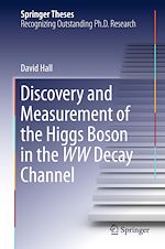 Télécharger le livre :  Discovery and Measurement of the Higgs Boson in the WW Decay Channel