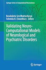 Télécharger le livre :  Validating Neuro-Computational Models of Neurological and Psychiatric Disorders