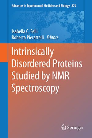 Téléchargez le livre :  Intrinsically Disordered Proteins Studied by NMR Spectroscopy
