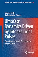 Télécharger le livre :  Ultrafast Dynamics Driven by Intense Light Pulses