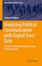 Télécharger le livre :  Analyzing Political Communication with Digital Trace Data