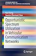 Télécharger le livre :  Opportunistic Spectrum Utilization in Vehicular Communication Networks