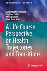Télécharger le livre :  A Life Course Perspective on Health Trajectories and Transitions