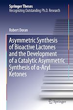 Télécharger le livre :  Asymmetric Synthesis of Bioactive Lactones and the Development of a Catalytic Asymmetric Synthesis of a-Aryl Ketones