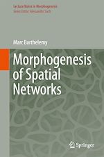 Télécharger le livre :  Morphogenesis of Spatial Networks