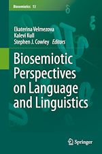 Télécharger le livre :  Biosemiotic Perspectives on Language and Linguistics