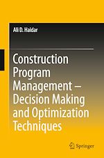 Télécharger le livre :  Construction Program Management – Decision Making and Optimization Techniques
