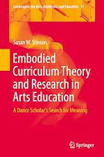 Télécharger le livre :  Embodied Curriculum Theory and Research in Arts Education