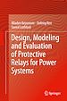 Télécharger le livre :  Design, Modeling and Evaluation of Protective Relays for Power Systems