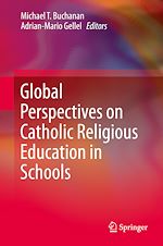 Télécharger le livre :  Global Perspectives on Catholic Religious Education in Schools