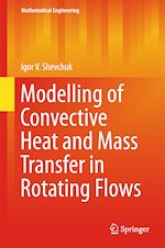Télécharger le livre :  Modelling of Convective Heat and Mass Transfer in Rotating Flows
