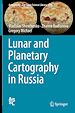 Télécharger le livre :  Lunar and Planetary Cartography in Russia