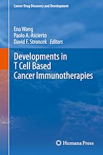 Télécharger le livre :  Developments in T Cell Based Cancer Immunotherapies