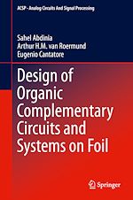 Télécharger le livre :  Design of Organic Complementary Circuits and Systems on Foil