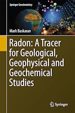 Télécharger le livre :  Radon: A Tracer for Geological, Geophysical and Geochemical Studies