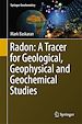Télécharger le livre :  Radon: A Tracer for Geological, Geophysical and Geochemical Studies