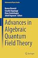 Télécharger le livre :  Advances in Algebraic Quantum Field Theory
