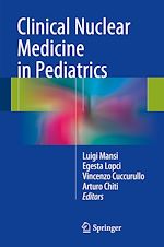 Télécharger le livre :  Clinical Nuclear Medicine in Pediatrics