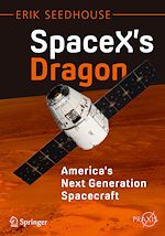 Télécharger le livre :  SpaceX's Dragon: America's Next Generation Spacecraft