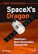 Télécharger le livre :  SpaceX's Dragon: America's Next Generation Spacecraft