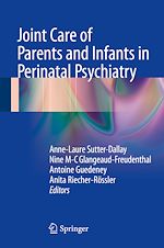 Télécharger le livre :  Joint Care of Parents and Infants in Perinatal Psychiatry