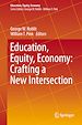 Télécharger le livre :  Education, Equity, Economy: Crafting a New Intersection