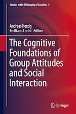 Télécharger le livre :  The Cognitive Foundations of Group Attitudes and Social Interaction